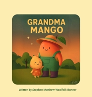 Grandma Mango B0F4SNSGY4 Book Cover