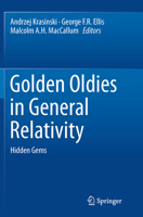 Golden Oldies in General Relativity: Hidden Gems 3642345042 Book Cover