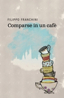 Comparse in un Cafè B09PMFYB9P Book Cover