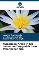 Nymphaea-Arten in Sri Lanka und Vergleich ihrer ätherischen Öle (German Edition) 6206478459 Book Cover