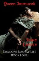 Queen Immured: Dragons Run My Life Book Four B0GC5BG162 Book Cover