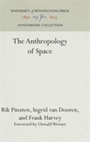 Anthropology of Space: Explorations into the Natural Philosophy and Semantics of the Navajo 0812278798 Book Cover