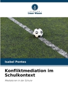 Konfliktmediation im Schulkontext (German Edition) 6207535723 Book Cover