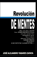 REVOLUCION DE MENTES: La revolución de las MENTES, ha iniciado… (Spanish Edition) B0CNT1YFRX Book Cover