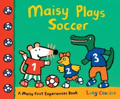 Maisy Plays Soccer 0763672289 Book Cover