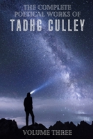 The Complete Poetical Works Of Tadhg Culley: Volume Three B0C9SHBQ9R Book Cover