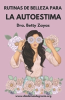 Rutinas de Belleza para la Autoestima B08GV9215S Book Cover