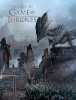 The Art of Game of Thrones, the official book of design from Season 1 to Season 8 1683835336 Book Cover
