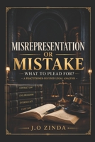 Misrepresentation or Mistake – What To Plead For? B0GW54MBW8 Book Cover