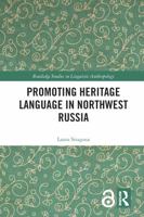 Promoting Heritage Language in Northwest Russia (Routledge Studies in Linguistic Anthropology) 1138082562 Book Cover