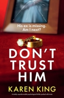 Don't Trust Him: A totally unputdownable psychological thriller packed with twists 1836183631 Book Cover