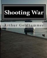 Shooting War 1480224391 Book Cover