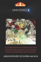 (U1) UNIVERSO 1: A ATERRORIZANTE E SOMBRIA SAGA DOS INOCENTES ENGANADOS PELO MAIOR DE TODOS OS SEGREDOS DA ESCURIDÃO. 8580455502 Book Cover