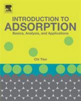 Introduction to Adsorption: Basics, Analysis, and Applications 0128164468 Book Cover