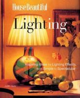 House Beautiful Lighting: Inspiring Ideas for Lighting Effects, from Simple to Spectacular 1588163784 Book Cover