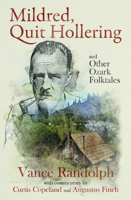 Mildred, Quit Hollering! and Other Ozark Folktales 1956027475 Book Cover