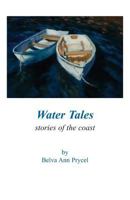 Water Tales: Stories of the Coast 1597131415 Book Cover