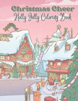 Christmas Cheer: A Holly Jolly Coloring Book for the Whole Family B0CLZWBSCZ Book Cover