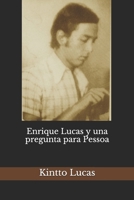 Enrique Lucas y una pregunta para Pessoa 9942218351 Book Cover