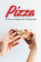 PIZZA: il corso completo per principianti B0G1Z52854 Book Cover