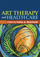 Art Therapy and Health Care 1462507166 Book Cover