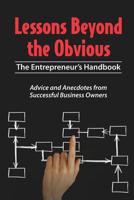 Lessons Beyond the Obvious: The Entrepreneur's Handbook 0578414570 Book Cover