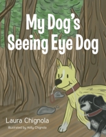 My Dog's Seeing Eye Dog B0DS2X9Q8V Book Cover