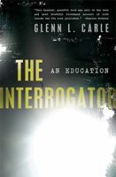 The Interrogator: An Education 1568586736 Book Cover