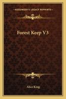 Forest Keep, Volume III 1163281913 Book Cover