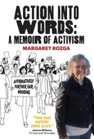 Action Into Words: Memoirs of activist poet Margaret Rozga B0H5Z9GL2F Book Cover