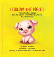 Paulina The Piglet: Paulina Has New Siblings: Book 5 1971950432 Book Cover