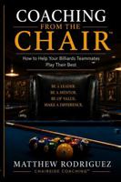 Coaching From the Chair: How to Help Your Billiards Teammates Play Their Best B0HFP47K1G Book Cover