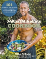 @WhatMikeEats Cookbook - B&W 1387207083 Book Cover