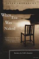 When Eve Was Naked: Stories of a Life's Journey 0312421737 Book Cover