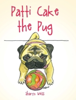 Patti Cake the Pug B0DVHYQGW9 Book Cover