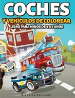 Coches y vehículos de colorear Libro para Niños de 4 a 8 Años: 50 imágenes de autos, motocicletas, camiones, excavadoras, aviones, botes que ... creativas y relajantes 191429503X Book Cover