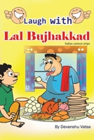 Laugh With Lal Bujhakkad: Comic book B09FCB47MR Book Cover