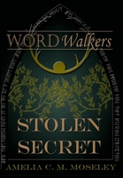 Word Walkers: Stolen Secret 1733582614 Book Cover