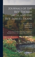 Journals Of The Thomas Smith, And Samuel Deane: Pastors Of The First Church In Portland 1241549699 Book Cover
