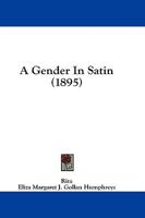 A Gender In Satin 1246989727 Book Cover