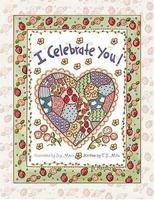 I Celebrate You Joy Marie's/j.j. Mills I Celebrate You Book 0849956927 Book Cover