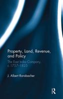 Property, Land, Revenue, and Policy: The East India Company, c.17571825 1032919132 Book Cover