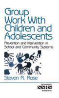 Group Work with Children and Adolescents: Prevention and Intervention in School and Community Systems 0761901612 Book Cover