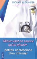 Mieux vaut en sourire qu'en pleureur : confessions d'un infirmier 2824605022 Book Cover