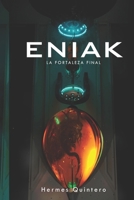 Eniak: La fortaleza final (Hacia el Vacío) (Spanish Edition) B0GCGXQ364 Book Cover