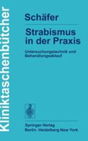 Strabismus In Der Praxis: Untersuchungstechnik Und Behandlungsablauf 3540077820 Book Cover