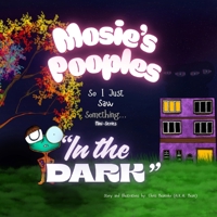 Mosie's Pooples So I Just Saw Something... Mini-Series: In The Dark B0H928JJK8 Book Cover