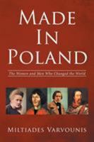 Made in Poland: The Women and Men Who Changed the World 1524596655 Book Cover