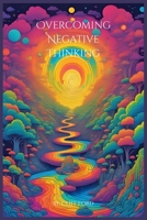Overcoming Negative Thinking: From Inner Critic to Inner Couch (The Power of the Mind and how to take back control) B0F9VF7J52 Book Cover
