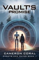Vault's Promise (Robots and Ruins) B0DJBMVB9Z Book Cover
